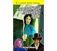 A Tale Told Through Straightened Teeth