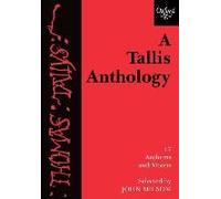 A Tallis Anthology: 17 Anthems And Motets