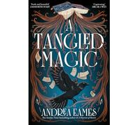 A Tangled Magic: A whimsical dark fantasy retelling of Rapunzel