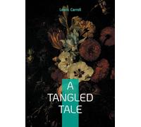 A tangled Tale: A collection of humorous short stories intertwining mathematical puzzles and logic challenges