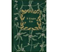 A Tangled Tale: With original illustrations - annotated