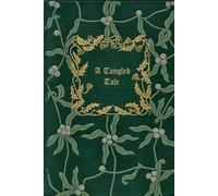 A Tangled Tale: With original illustrations - annotated
