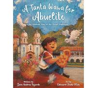A Tanta Wawa for Abuelito: An Andean Day of the Dead Tradition