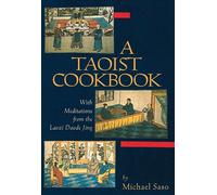 A Taoist Cookbook: With Meditations Taken from the Laozi Daode Jing