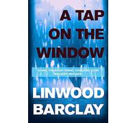 A Tap on the Window – Un thriller électrisant et impossible à lâcher – Orion