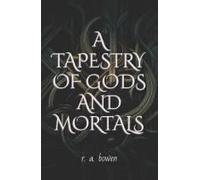 A Tapestry Of Gods And Mortals