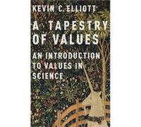 A Tapestry of Values by Elliott Kevin C. Associate Professor Associate Professor LymanBriggs College and the Department of Fisheries and Wildlife at Michi Elliott Kevin C. Associate Professor Associat