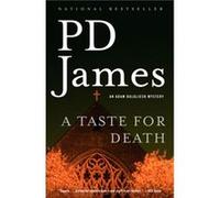 A Taste for Death by P D James P. D. James (Auteur)