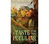 A Taste for the Peculiar: A Historical Monster Romance