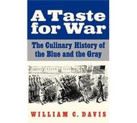 A Taste for War by William C. Davis William C Davis (Auteur)