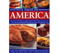 A Taste of America: More Than 400 Delicious Regional Recipes