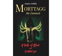 A Taste of Blood and Custard pie: Morttagg the Damned 2