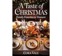 A Taste of Christmas: Family Favorites to Treasure