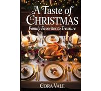 A Taste of Christmas: Family Favorites to Treasure