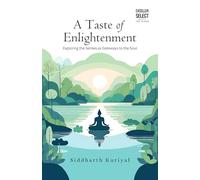 A Taste of Enlightenment: Exploring the Senses as Gateways to the Soul