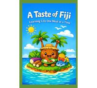 A Taste of Fiji: Learning Life One Meal at a Time