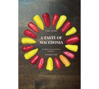 A taste of Macedonia: 130 Family recipes; Everyday Macedonian cooking