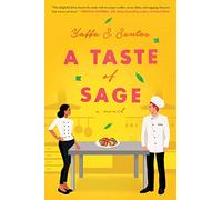 A Taste of Sage: Award-Winning Latina Rom-Com - A Chef Tastes Emotions Through Food and Finds Love in NYC