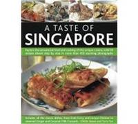 A Taste of Singapore: Explore the Sensational Food and Cooking of the Region, with Over 80 Authentic Recipes Shown Step-By-Step in Over 300 Basan, Ghillie (Auteur)