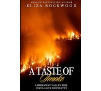 A Taste of Smoke: A Firefighter Mountain Man/Curvy Girl, Marriage of Convenience, Small Town Insta-Love Romance