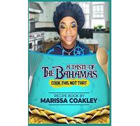 A Taste Of The Bahamas : Cook This Not That