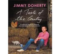 A Taste of the Country by Jimmy Doherty Jimmy Doherty (Auteur)