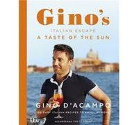 A Taste of the Sun Ginos Italian Escape Book 2 by Gino DAcampo Gino D,acampo, (Auteur)