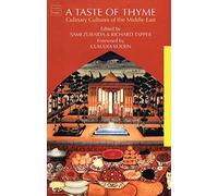A Taste of Thyme: Culinary Cultures of the Middle East