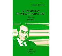 A. Tatossian : oeuvres complètes tome 4 1980-1983
