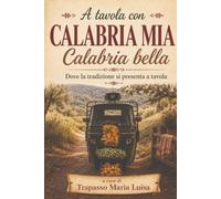 A tavola con Calabria mia Calabria bella