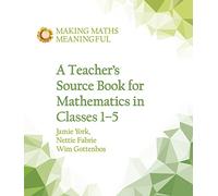 A Teacher's Source Book for Mathematics in Classes 1 to 5