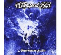 A Tempered Heart - an Eerie Sense of Calm [Import]