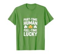 À Temps partiel Humain à Plein Temps Lucky St Patrick Day T-Shirt