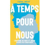 À temps pour nous - Florian Parent - Parent Florian - broché - Roman adolescent