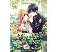 A Tender Heart T02: Comment je suis devenue la servante du Duc