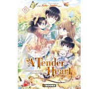 A Tender Heart T06: Comment je suis devenue la servante du Duc