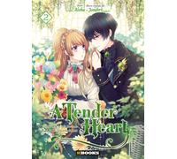 A Tender Heart T02: Comment je suis devenue la servante du Duc
