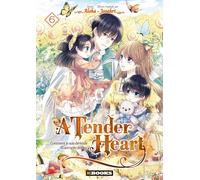 A Tender Heart T06: Comment je suis devenue la servante du Duc