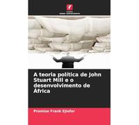A teoria política de John Stuart Mill e o desenvolvimento de África