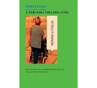 A TERCEIRA VIDA DOS AVÓS.