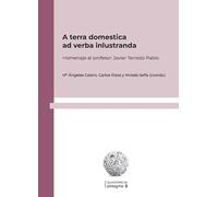 A terra domestica ad verba inlustranda: Homenaje al profesor Javier Terrado Pablo