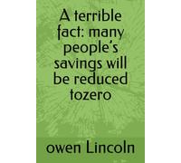 A terrible fact: many people’s savings will be reduced tozero