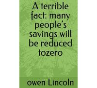 A terrible fact: many people’s savings will be reduced tozero