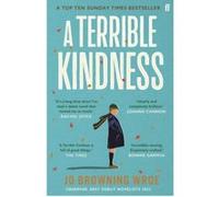 A Terrible Kindness Jo Browning Wroe (Auteur)
