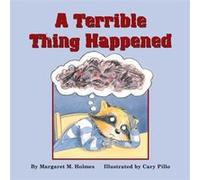 A Terrible Thing Happened by Margaret M. Holmes Margaret M. Holmes (Auteur)