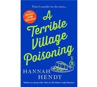 A Terrible Village Poisoning | Hannah Hendy
