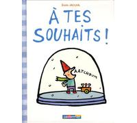 À tes souhaits !