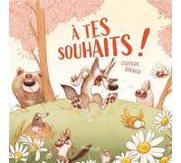 À tes souhaits ! - Clotilde Goubely - Marmaille Et Compagnie - cartonné - Album jeunesse