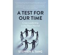 A Test For Our Time: Crisis Leadership In The Next Normal