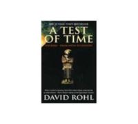 A Test Of Time: Volume One-The Bible-From Myth to History